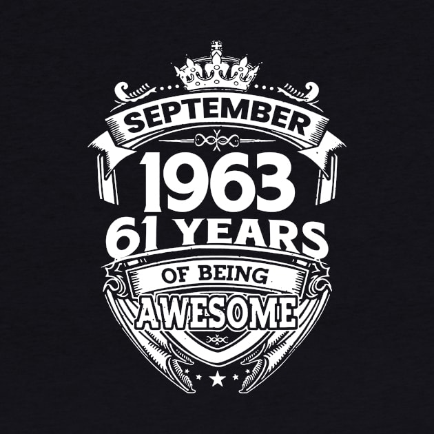 September 1963 61 Years Of Being Awesome 61st Birthday by Gadsengarland.Art